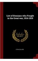 List of Etonians Who Fought in the Great War, 1914-1919