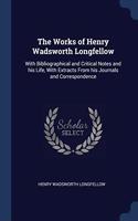 THE WORKS OF HENRY WADSWORTH LONGFELLOW:
