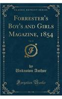 Forrester's Boy's and Girls Magazine, 1854, Vol. 13 (Classic Reprint)