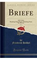 Briefe, Vol. 2: 1839-1843; Hamburg-Kopenhagen-Hamburg-Paris; Nr. 92-172 (Classic Reprint)