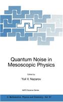 Quantum Noise in Mesoscopic Physics