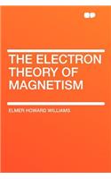 The Electron Theory of Magnetism