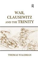 War, Clausewitz and the Trinity