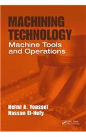 Machining Technology: Machine Tools and Operations