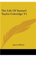 Life Of Samuel Taylor Coleridge V1