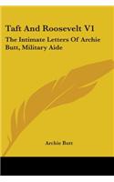 Taft And Roosevelt V1: The Intimate Letters Of Archie Butt, Military Aide