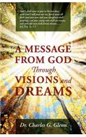 A Message from God Through Visions and Dreams: (English)