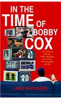 In the Time of Bobby Cox