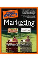The Complete Idiot's Guide to Marketing, 2nd Edition