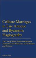 Celibate Marriages in Late Antique and Byzantine Hagiography