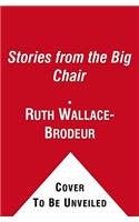 Stories from the Big Chair