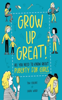 Grow Up Great!: All You Need to Know About Puberty for Girls