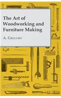 Art of Woodworking and Furniture Making