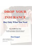 Drop Your Insurance