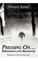 Pressing On...