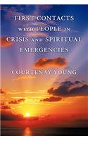 First Contacts with People in Crisis and Spiritual Emergencies