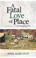 Fatal Love of Place