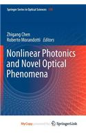 Nonlinear Photonics and Novel Optical Phenomena