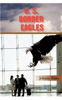 U. S. Border Eagles