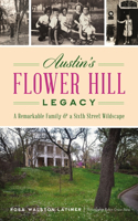 Austin's Flower Hill Legacy