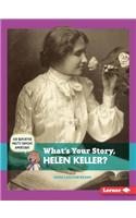 What's Your Story, Helen Keller?