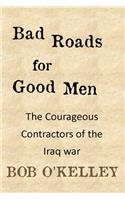 Bad Roads for Good Men: Civilian Combat Truck Drivers in Iraq