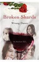 Broken Shards: An American Tale...