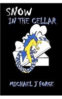 Snow in the Cellar
