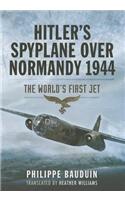 Hitler's Spyplane Over Normandy 1944