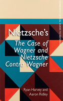 Nietzsche's The Case of Wagner and Nietzsche Contra Wagner