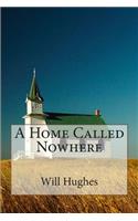 Home Called Nowhere: (English)
