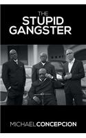 The Stupid Gangster