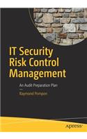 IT Security Risk Control Management