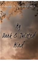 My Dark & Twisted Mind