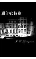 All Greek To Me