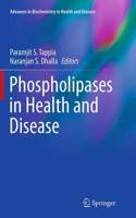 Phospholipases in Health and Disease