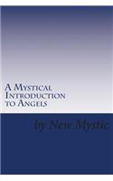 A Mystical Introduction to Angels