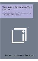 Wine Press and the Cellar