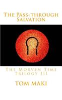 The Pass-through Salvation