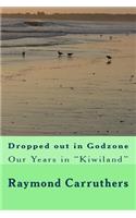 Dropped out in Godzone