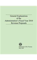 General Explanations of the Administrations Fiscal Year 2010 Revenue Proposals