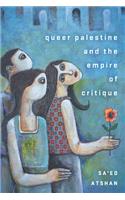 Queer Palestine and the Empire of Critique