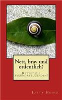 Nett, brav und ordentlich?