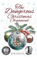 The Dangerous Christmas Ornament