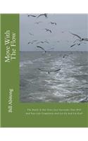 Move With The Flow: The Battle Is Not Yours-Just Surrender Your Will Andnd Let God! Your Life Completely And Let Go A(English)