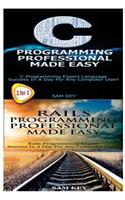 C Programming Professional Made Easy & Rails Programming Professional Made Easy