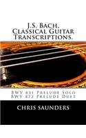 J.S. Bach, Classical Guitar Transcriptions.