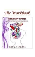 Beautifully Twisted-The Workbook