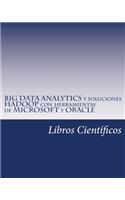 Big Data Analytics y Soluciones Hadoop Con Herramientas de Microsoft y Oracle