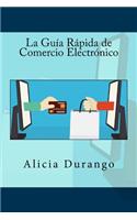 La Guía Rápida de Comercio Electrónico